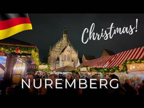 Nuremberg Christmas Market - One of the Best and Oldest - Germany
