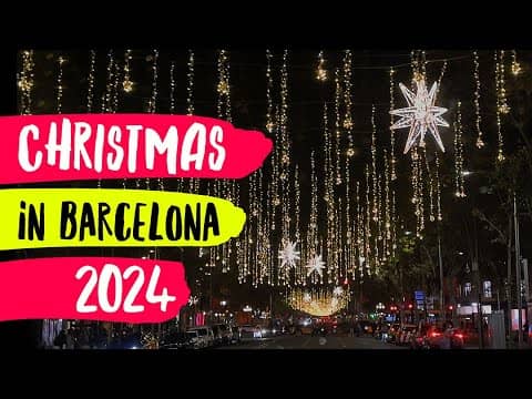 CHRISTMAS in BARCELONA 2024!  WHAT to see & WHERE to go! 