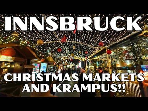 INNSBRUCK CHRISTMAS MARKET:  A Walking Tour!