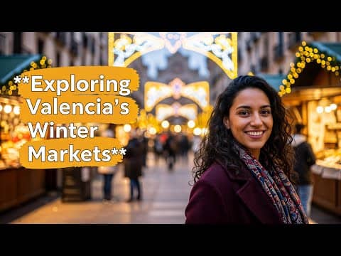 Exploring Valencia’s Magical Christmas Markets