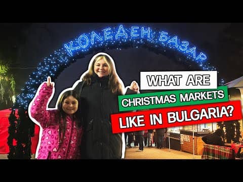 What Are Christmas Markets Like In Bulgaria? Hannah | Life In Bulgaria