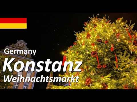 【Konstanz Weihnachtsmarkt】Magical Christmas Market on the shores of Lake Constance in Germany