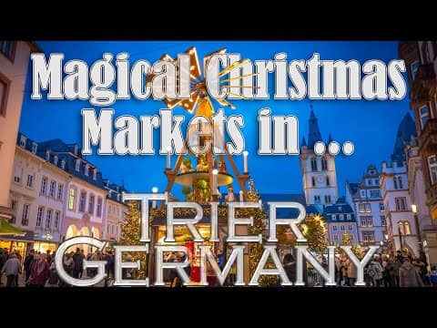 Magical Christmas Markets in Trier Germany, plus a little more