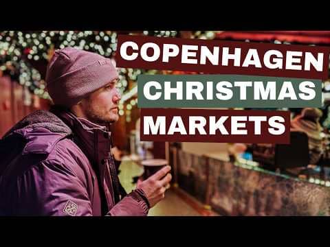 Copenhagen Christmas Market Guide   | Most Cozy & Magical European Christmas Market