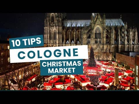 Planning your Christmas Market trip to COLOGNE? START HERE