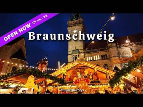 Braunschweig Christmas Market  OPEN NOW - Dec 29th