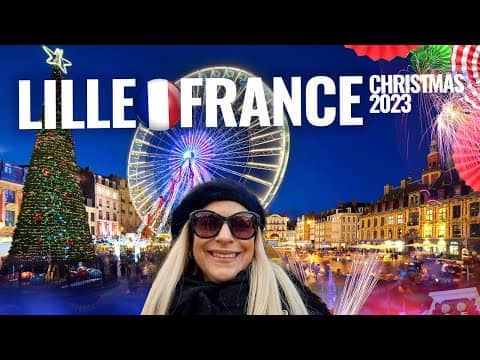 Lille, France | Christmas Markets | Christmas 2023 | Full Tour