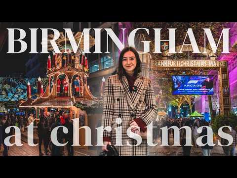 CHRISTMAS IN BIRMINGHAM GUIDE  (Christmas markets, illuminations & best things to do)