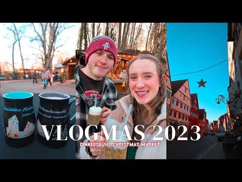 VLOGMAS 2023 | DAY 18 - Dinkelsbühl Christmas Market