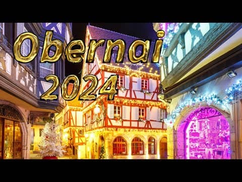 Obernai Christmas Markets Live 2024  A True Alsace Gem!