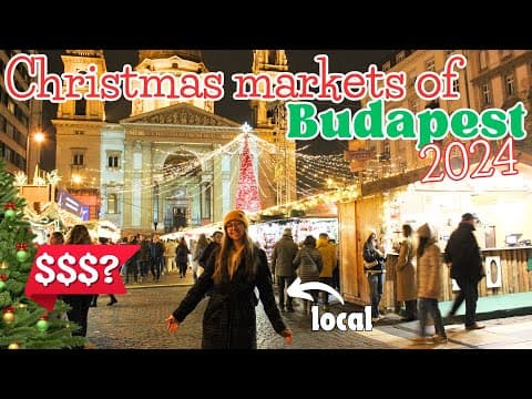 GUIDE to BUDAPEST's CHRISTMAS market PRICES & PLACES 2024