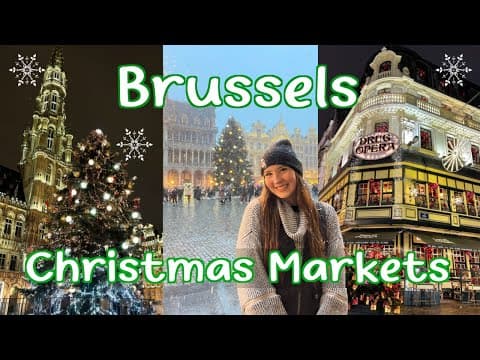BRUSSELS CHRISTMAS MARKET 2024 | snow at the Grand Place, 360 Light Show, Winter Wonders + more!