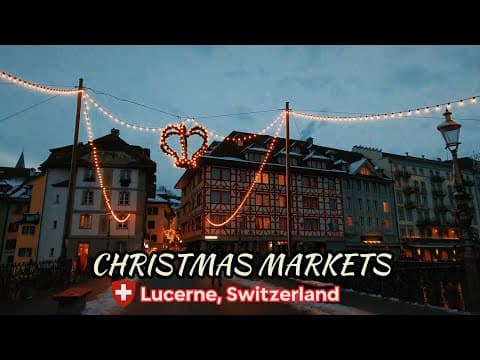 Christmas in Switzerland   Lucerne Christmas Markets [4k] Walking Tour With captions