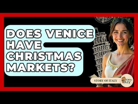 Does Venice Have Christmas Markets? - Story Of Italy