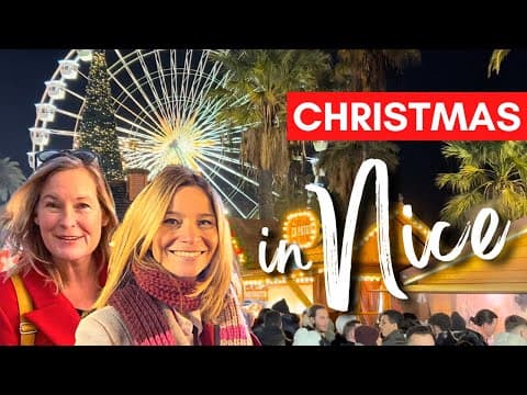 Christmas in Nice France: Traditions, Food & Markets on the French Riviera