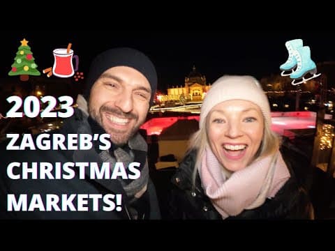 The ULTIMATE guide to ADVENT in ZAGREB, Croatia! (Christmas Market highlights)